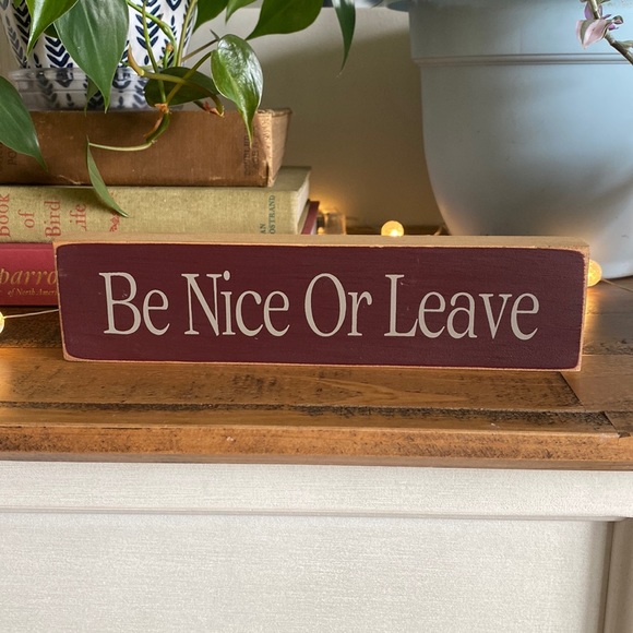 Other - Be Nice Or Leave Decorative Plaque